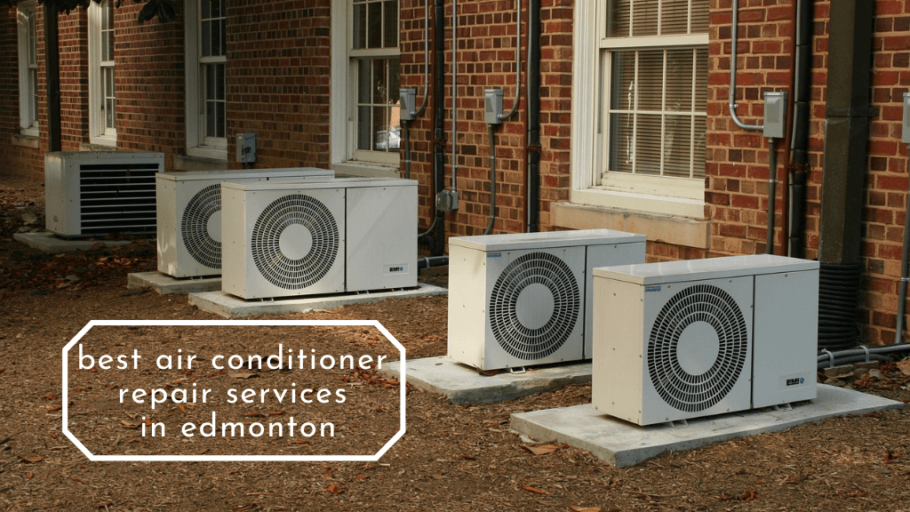 Best Air Conditioner Repair in Edmonton