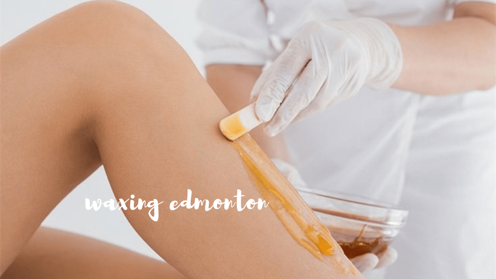 Best Waxing in Edmonton