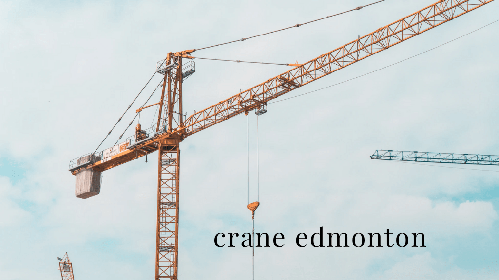 Best Cranes in Edmonton