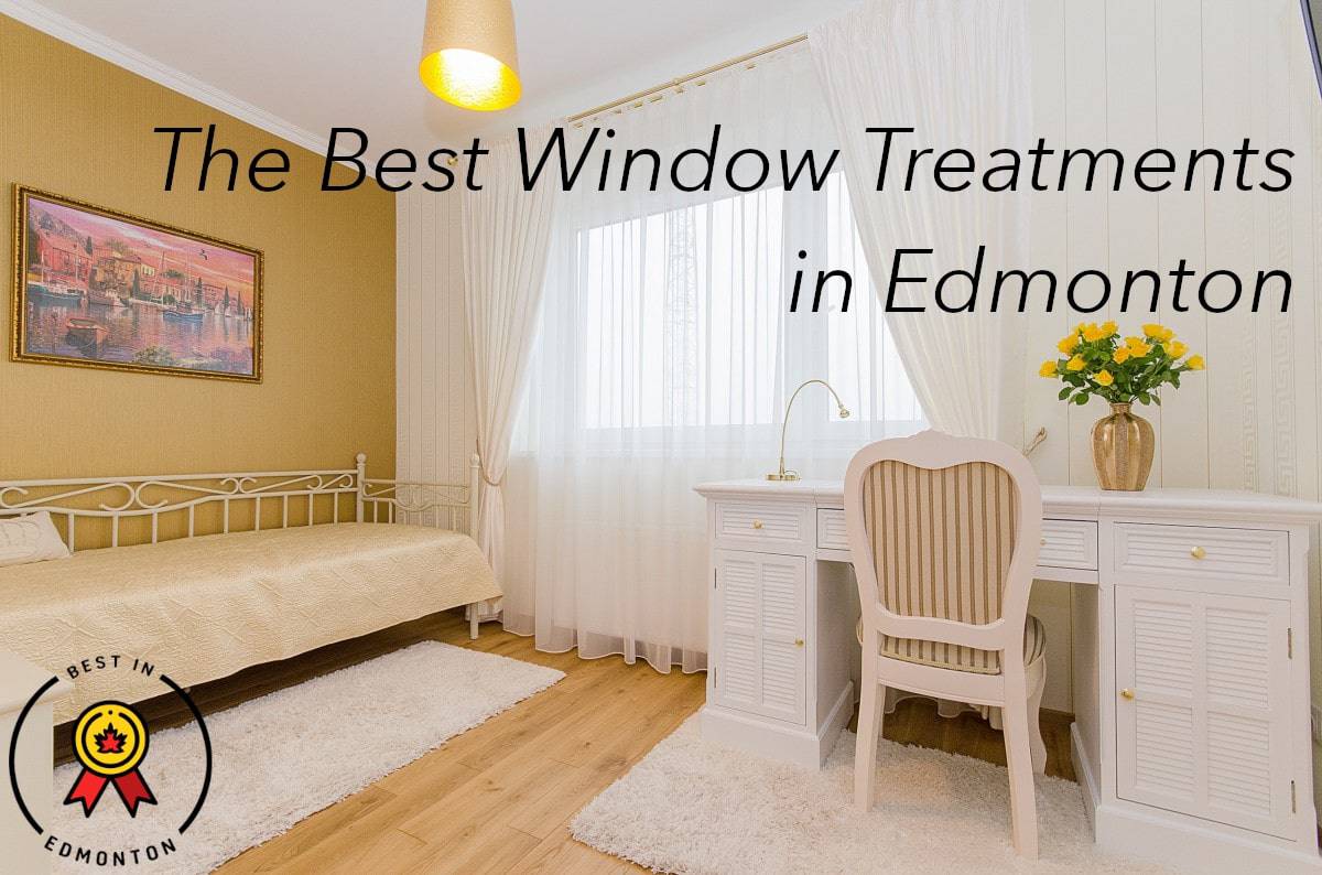 Best Window Treatment in Edmonton