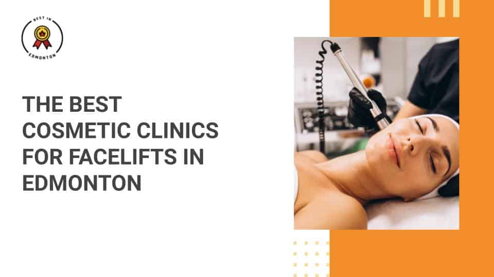 Best Facelift in Edmonton