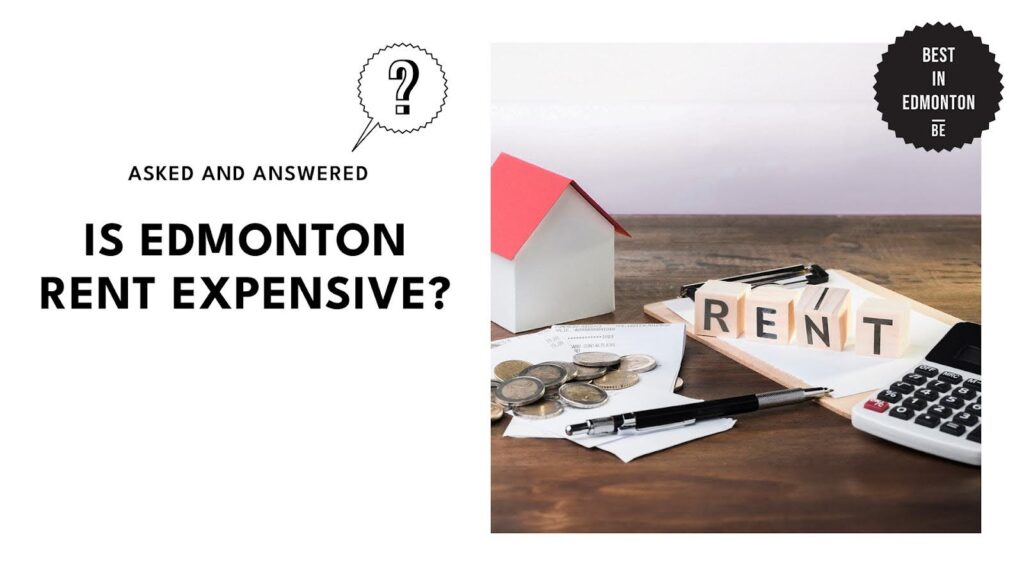Is rent in Edmonton expensive? 